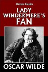 Lady Windermere's Fan by Oscar Wilde - Oscar Wilde