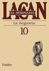 Seminario 10: La Angustia - Jacques Lacan