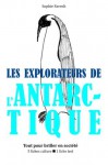 Les Explorateurs de l'Antarctique - Tout pour briller en société (French Edition) - Sophie Favrolt, Les Éditions de l'Ebook malin