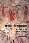 Art of the Warriors: Rock Art of the American Plains - James Keyser