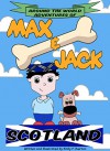 Around the world adventures of Max & Jack SCOTLAND - Emily Overton, Emily Overton