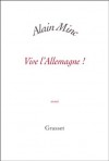 Vive l'Allemagne !:Petite collection blanche (Essai blanche) (French Edition) - Alain Minc