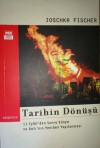 Tarihin Dönüşü (11 Eylül'den Sonra Dünya ve Batı'nın Yeniden Yapılanması) - Joschka Fischer, Evrim Güney