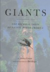 Giants: The Colossal Trees of Pacific North America - Audrey Grescoe, Bob Herger