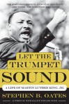 Let the Trumpet Sound: A Life of Martin Luther King, Jr. - Stephen B. Oates