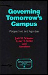 Governing Tomorrow's Campus: Perspectives and Agendas - Jack H. Schuster, Lynn H. Miller