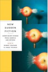 New Sudden Fiction: Short-Short Stories from America and Beyond - Robert Shapard