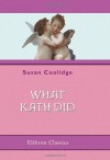 What Katy Did - Susan Coolidge