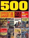 500 Essential Cult Books: The Ultimate Guide - Gina McKinnon, Steve Holland