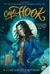 Capt. Hook: The Adventures of a Notorious Youth - J.V. Hart, Brett Helquist