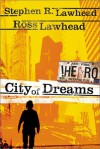 City of Dreams (!Hero Series, Book 1) - Stephen R. Lawhead;Ross Lawhead;Steve Lawhead