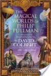 The Magical Worlds of Philip Pullman - David Colbert