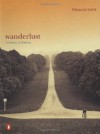 Wanderlust: A History of Walking - Rebecca Solnit