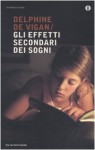 Gli effetti secondari dei sogni - Delphine de Vigan