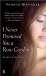 I Never Promised You a Rose Garden - Joanne Greenberg