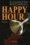 Happy hour - Elisabetta Bucciarelli