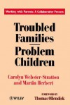 Troubled Families-Problem Children: Working with Parents: A Collaborative Process - Stratton Carolyn Webster, Martin Herbert, Stratton Carolyn Webster