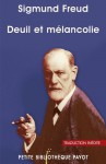 Deuil et mélancolie (Petite Bibliothèque Payot) - Sigmund Freud