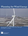 Planning for Wind Energy - Suzanne Rynne, Larry Flowers, Eric Lantz, Erica Heller