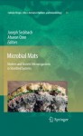 Microbial Mats: Modern and Ancient Microorganisms in Stratified Systems (Cellular Origin, Life in Extreme Habitats and Astrobiology) - Joseph Seckbach, Aharon Oren