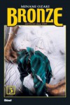 Bronze - Zetsuai since 1989, Vol. 3 - Minami Ozaki