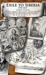 Exile to Siberia, 1590-1822: Corporeal Commodification and Administrative Systematization in Russia - Andrew A. Gentes