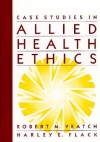 Case Studies in Allied Health Ethics - Robert M. Veatch