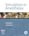 Simulation In Anesthesia - Christopher J. Gallagher, S. Barry Issenberg