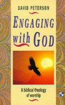 Engaging With God - David Peterson