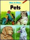 How to Draw Pets (School & Library Binding) - Linda Lefevre Murray, Janice Kinnealy