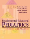 Developmental-Behavioral Pediatrics: Evidence and Practice [With CDROM] - Mark L. Wolraich