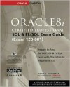 Oracle8i Certified Professional SQL & PL/SQL Exam Guide (Book ) [With CDROM] - Jason S. Couchman