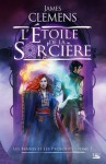 L'étoile de la Sor'Ciere (Les Bannis et les Proscrits, #5) - James Clemens