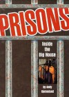 Prisons: Inside the Big House - Andy Hjelmeland