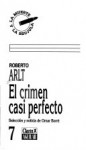 El crimen casi perfecto (La muerte y la brújula) - Roberto Arlt