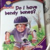 Ask Me Why: Do I Have Bendy Bones? - Anita Ganeri