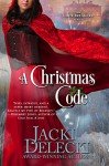 A Christmas Code (The Code Breakers Series Book 2) - Jacki Delecki