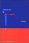 Labour Law in Australia - Brian Brooks