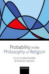 Probability in the Philosophy of Religion - Jake Chandler, Victoria S. Harrison