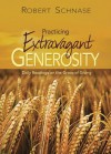 Practicing Extravagant Generosity: Daily Readings on the Grace of Giving - Robert C. Schnase