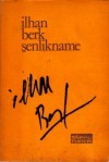 Şenlikname - İlhan Berk
