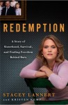 Redemption: A Story of Sisterhood, Survival, and Finding Freedom Behind Bars - Stacey Lannert, Kristen Kemp