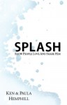 Splash: Show People Love and Share Him - Kenneth S. Hemphill