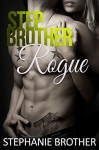 Rogue: A Stepbrother Forbidden Romance - Stephanie Brother