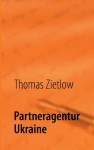 Partneragentur Ukraine - Thomas Zietlow, Hans Sachs