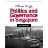 Politics And Governance In Singapore: An Introduction - Bilveer Singh