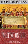 Waiting on God - Andrew Murray