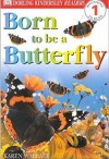 Born to Be a Butterfly - Karen Wallace