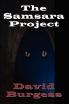 The Samsara Project - David Burgess