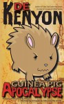 Guinea Pig Apocalypse - De Kenyon